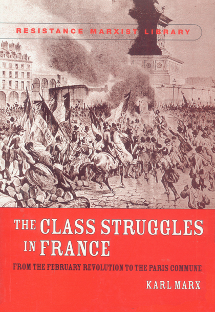 Классовая борьба и революция. Классовая борьба во Франции. Классовая борьба во Франции Маркс. Парижская коммуна плакат.
