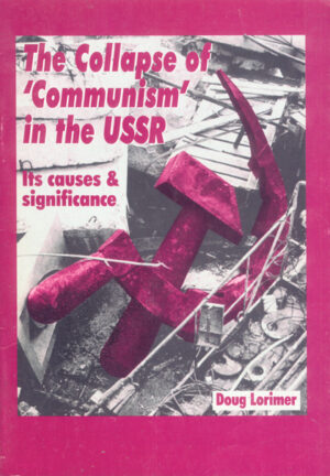 The Collapse of 'Communism' in the USSR
