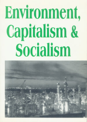 Environment, Capitalism & Socialism