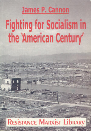Fighting for Socialism in the 'American Century'