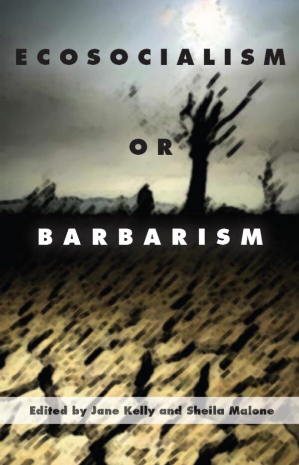 Ecosocialism or Barbarism