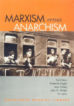 Marxism Versus Anarchism