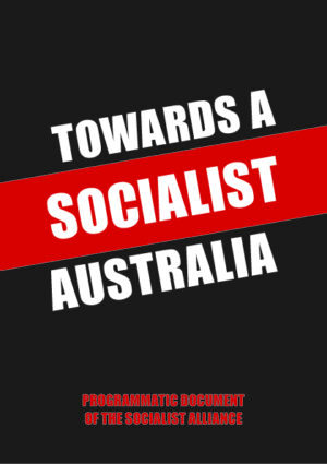 Towards a Socialist Australia (new edition)