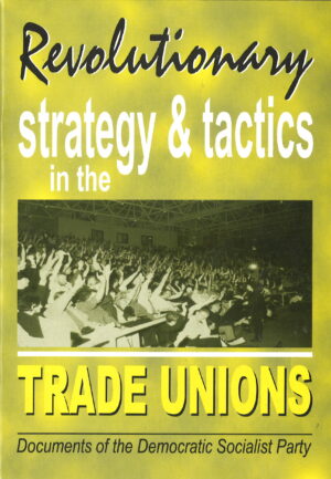 Revolutionary Strategy and Tactics in the Trade Unions