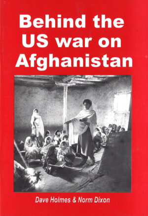 Behind the US War on Afghanistan