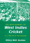 The Development of West Indies Cricket, Vol. 1