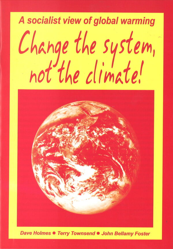 Change the System not the Climate!