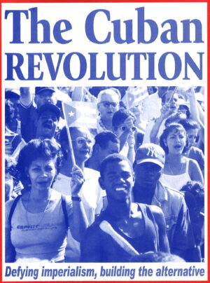 The Cuban Revolution in the Epoch of Neoliberal Globalisation