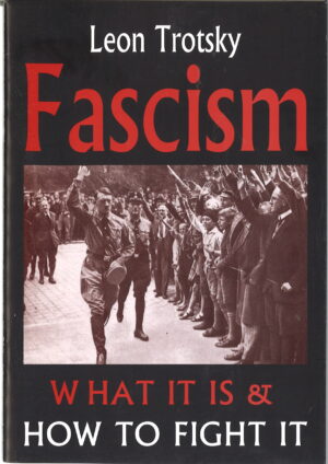 Fascism - What it is and how to fight it