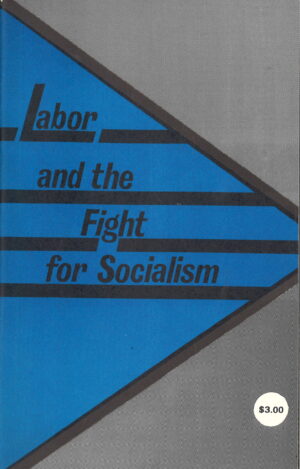 Labor and the Fight for Socialism