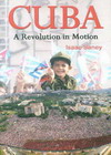 Cuba: A Revolution in Motion