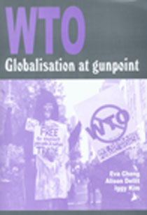 WTO Globalisation at Gunpoint