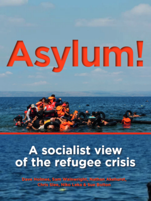 Asylum! A socialist view of the refugee crisis