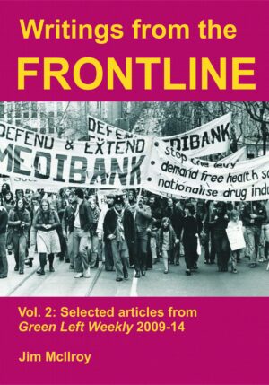 Writings from the Frontline: Vol. 2, Selected articles 2009-14