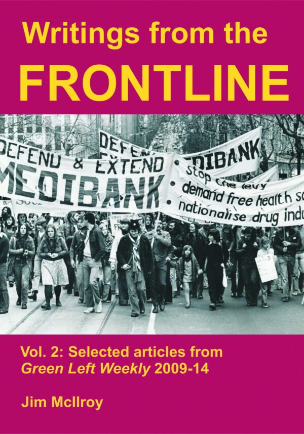 Writings from the Frontline: Vol. 2, Selected articles 2009-14
