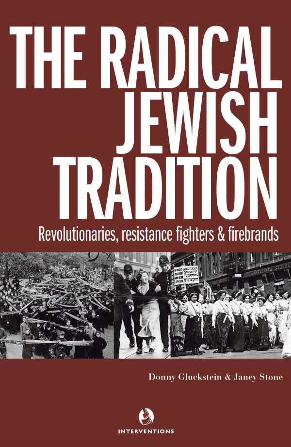 The Jewish Radical Tradition: Revolutionaries, Resistance Fighters and Firebrands