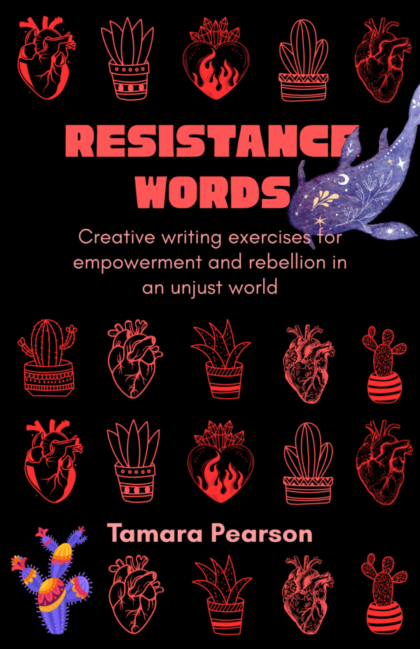 Resistance Words: Creative writing exercises for empowerment and rebellion in an unjust world (PDF Download)