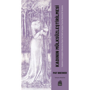 Kadinin Mülksüzleştirilmesi (The Dispossession of Women [Turkish])