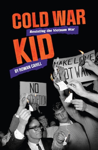 Cold War Kid: Resisting the Vietnam War